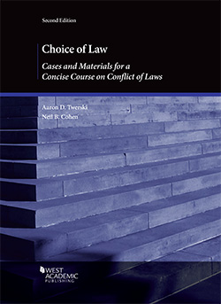 Twerski and Cohen's Choice of Law: Cases and Materials for a Concise Course on Conflict of Laws, 2d